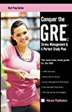Conquer the GRE: Stress Management & A Perfect Study Plan (Test Prep)