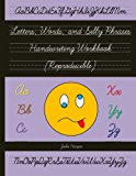 Letters, Words, and Silly Phrases Handwriting Workbook (Reproducible): Practice Writing in Cursive (Second and Third Grade)