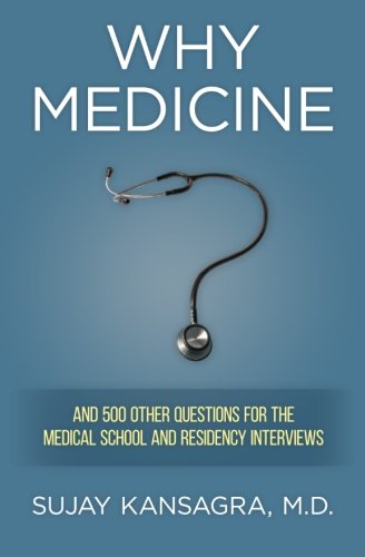 Book Cover Why Medicine?: And 500 Other Questions for the Medical School and Residency Interviews