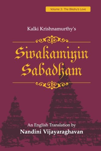 Book Cover Sivakamiyin Sabadham: Volume 3: The Bikshu's Love