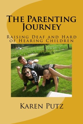 Book Cover The Parenting Journey, Raising Deaf and Hard of Hearing Children