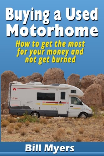 Book Cover Buying a Used Motorhome - How to get the most for your money and not get burned