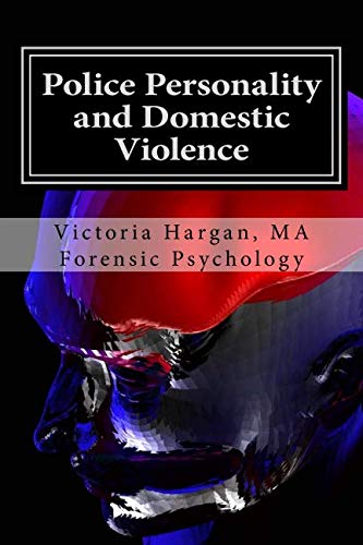 Book Cover Police Personality and Domestic Violence: A Forensic Psychological Approach (Volume 1)