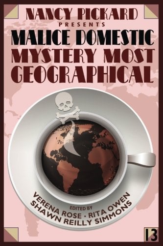 Book Cover Nancy Pickard Presents Malice Domestic 13: Mystery Most Geographical (Volume 13)