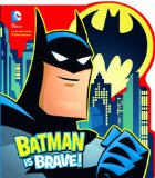 Batman is Brave! (DC Board Books)