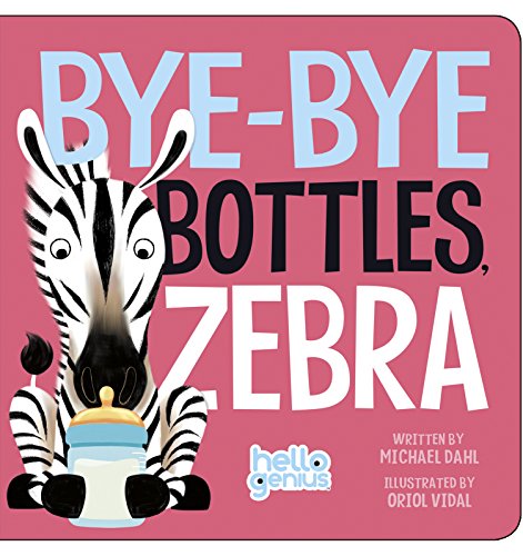 Book Cover Bye-Bye Bottles, Zebra (Hello Genius)
