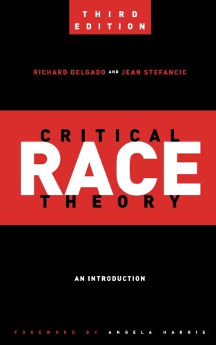 Book Cover Critical Race Theory (Third Edition): An Introduction (Critical America)