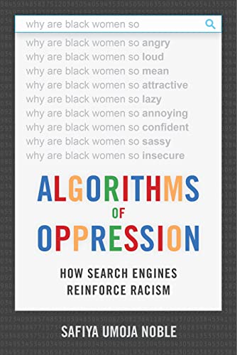 Book Cover Algorithms of Oppression: How Search Engines Reinforce Racism