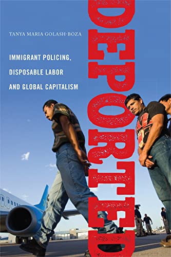 Book Cover Deported: Immigrant Policing, Disposable Labor and Global Capitalism (Latina/o Sociology, 6)