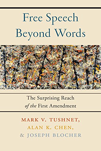 Book Cover Free Speech Beyond Words: The Surprising Reach of the First Amendment