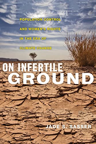 Book Cover On Infertile Ground: Population Control and Women's Rights in the Era of Climate Change