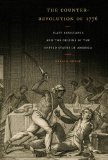 The Counter-Revolution of 1776: Slave Resistance and the Origins of the United States of America