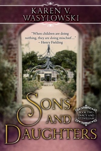 Book Cover Sons and Daughters: Darcy and Fitzwilliam, Book Two
