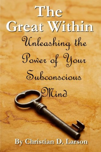 Book Cover The Great Within: Unleashing the Power of Your Subconscious Mind