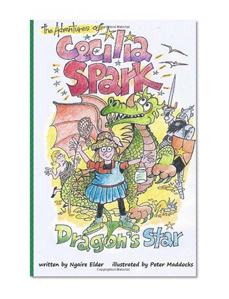 The Adventures of Cecilia Spark: Dragon's Star (Volume 3)