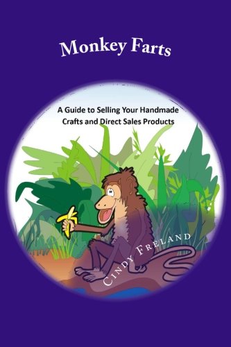 Book Cover Monkey Farts: A Guide to Selling Your Handmade Crafts and Direct Sales Products