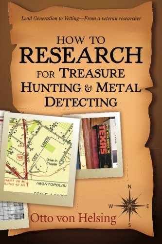 Book Cover How to Research for Treasure Hunting and Metal Detecting: From Lead Generation to Vetting