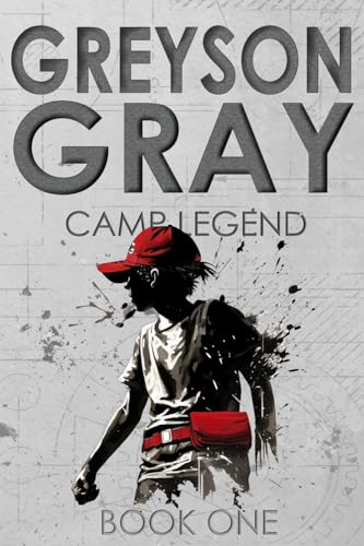 Book Cover Greyson Gray: Camp Legend (The Greyson Gray Series)