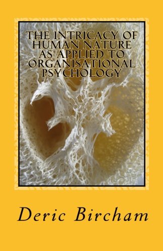 The Intricacy of Human Nature as Applied to Organisational Psychology