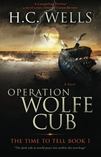 Operation Wolfe Cub: THE TIME TO TELL Book 1