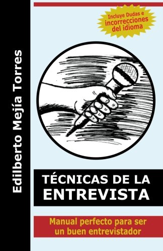Tecnicas de la Entrevista (Spanish Edition)