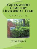 Greenwood Cemetery Historical Trail: Orlando, FL