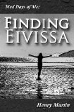 Mad Days of Me: Finding Eivissa (Volume 2).