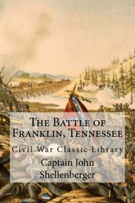 The Battle of Franklin, Tennessee: Civil War Classic Library