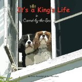 It's a King's Life in Carmel-by-the-Sea (Volume 1)