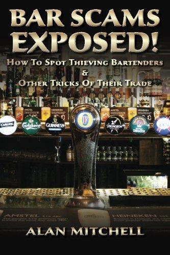 Book Cover Bar Scams Exposed!: How to Spot Thieving Bartenders & Other Tricks of Their Trade