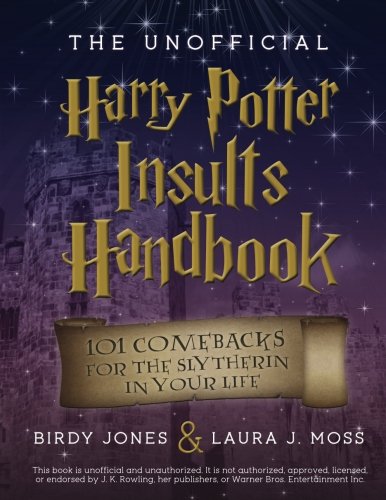 Book Cover The Unofficial Harry Potter Insults Handbook: 101 Comebacks for the Slytherin in Your Life
