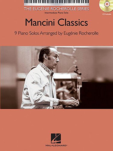 Mancini Classics: The Eugenie Rocherolle Series Intermediate Piano Solos (Book/CD) (Eugenie Rocherolle Piano Solos)