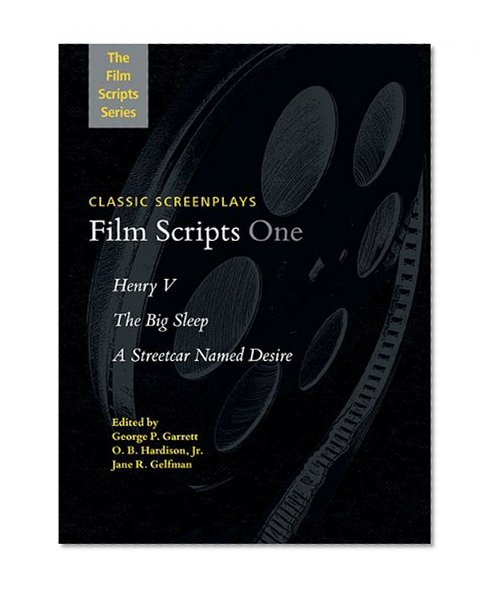 Film Scripts One: Henry V, The Big Sleep, A Streetcar Named Desire - Classic Screenplays