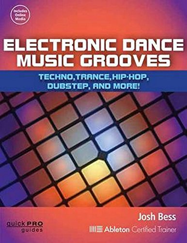 Book Cover Electronic Dance Music Grooves: House, Techno, Hip-Hop, Dubstep, and More! (Quick Pro Guides)