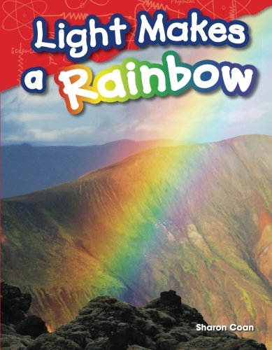 Book Cover Light Makes a Rainbow (Science Readers: Content and Literacy)