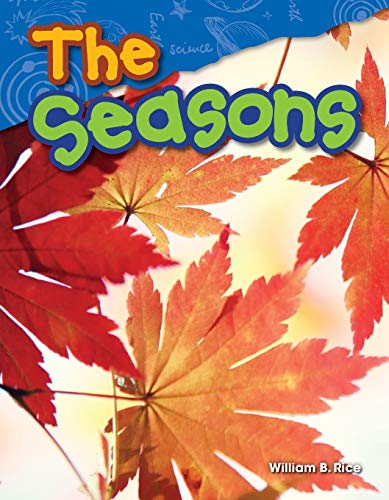 Book Cover Teacher Created Materials - Science Readers: Content and Literacy: The Seasons - Grade 1 - Guided Reading Level F