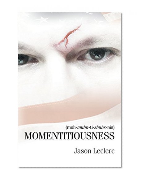 Momentitiousness