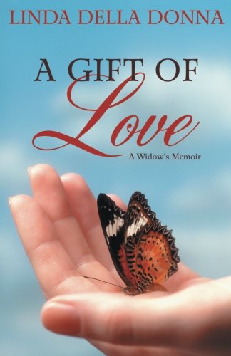 A Gift of Love: A Widow's Memoir