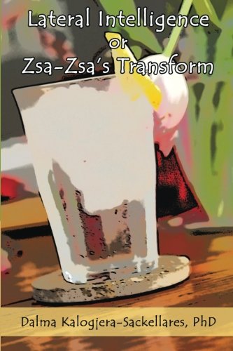 Lateral Intelligence or Zsa-Zsa's Transform