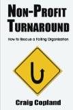 Non-Profit Turnaround: How To Rescue a Failing Organization