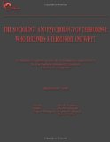 The Sociology and Psychology of Terrorism:  Who Becomes a Terrorist and Why?