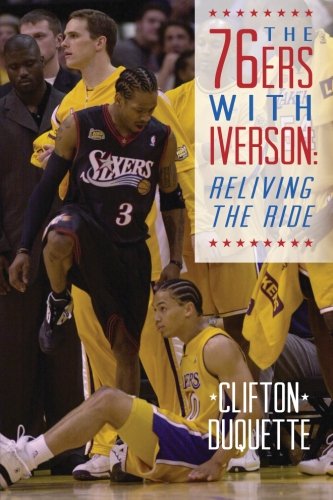 The 76ers with Iverson: Reliving the Ride