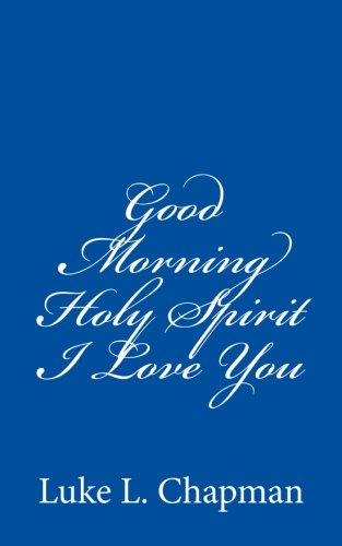 Good Morning Holy Spirit I Love You (Volume 2)