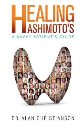 Book Cover Healing Hashimoto's: A Savvy Patient's Guide