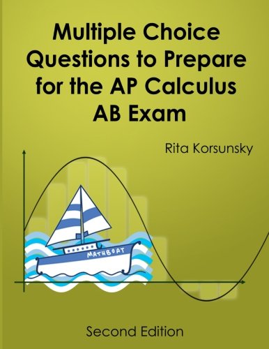 Book Cover Multiple Choice Questions To Prepare For The AP Calculus AB Exam: 2018 Calculus AB Exam Preparation workbook