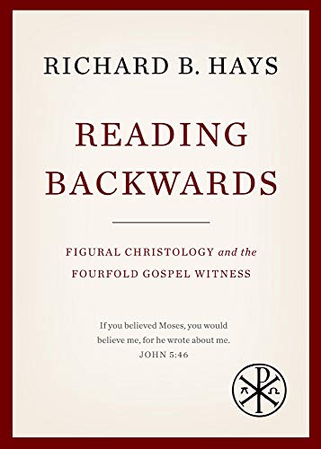Book Cover Reading Backwards: Figural Christology and the Fourfold Gospel Witness