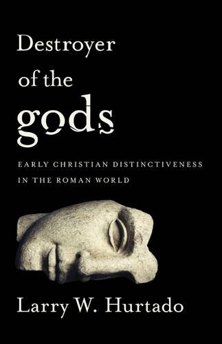 Book Cover Destroyer of the gods: Early Christian Distinctiveness in the Roman World