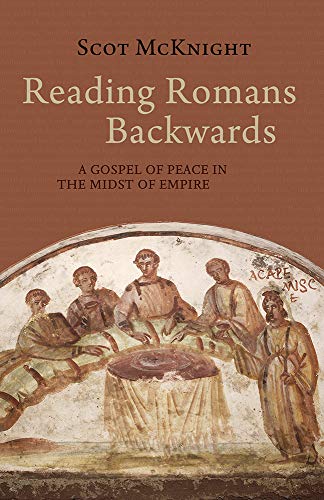 Book Cover Reading Romans Backwards: A Gospel of Peace in the Midst of Empire