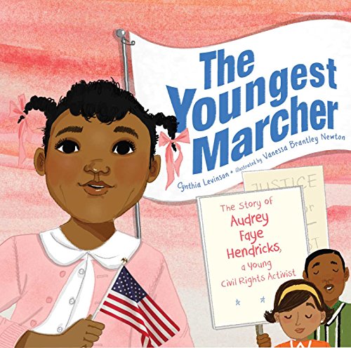 Book Cover The Youngest Marcher: The Story of Audrey Faye Hendricks, a Young Civil Rights Activist
