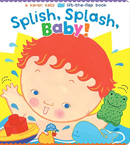 Book Cover Splish, Splash, Baby! (Karen Katz Lift-the-Flap Books)